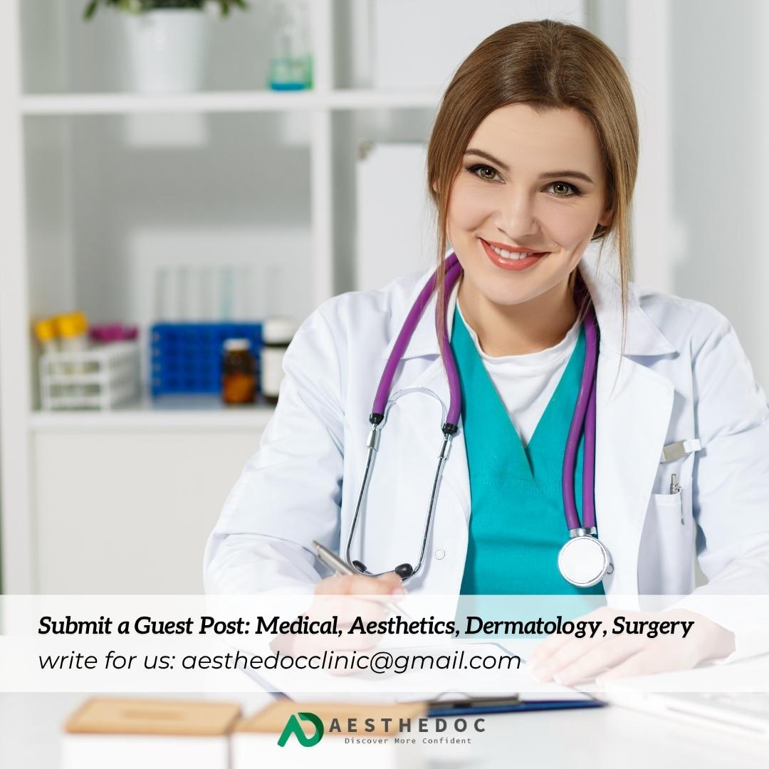 Guest Posts Medical, Aesthetics, Medicine, Surgery
