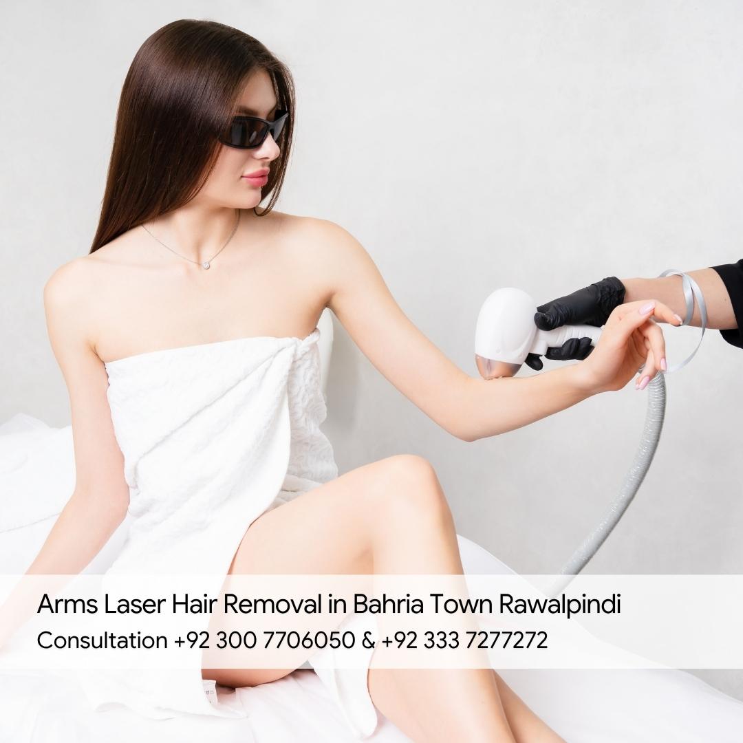 Arms Laser Hair Removal in Bahria Town Rawalpindi