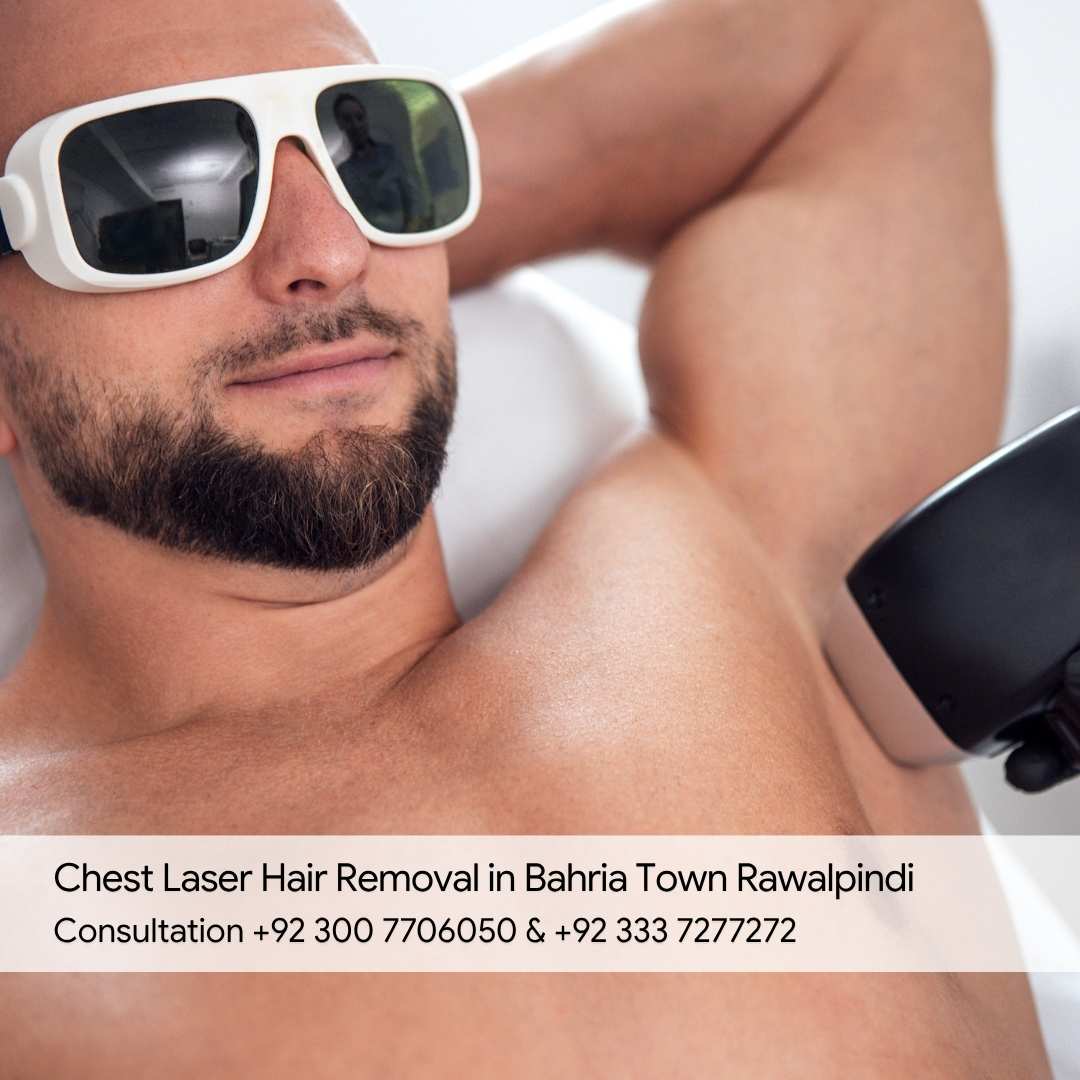 Chest Laser Hair Removal in Bahria Town Rawalpindi